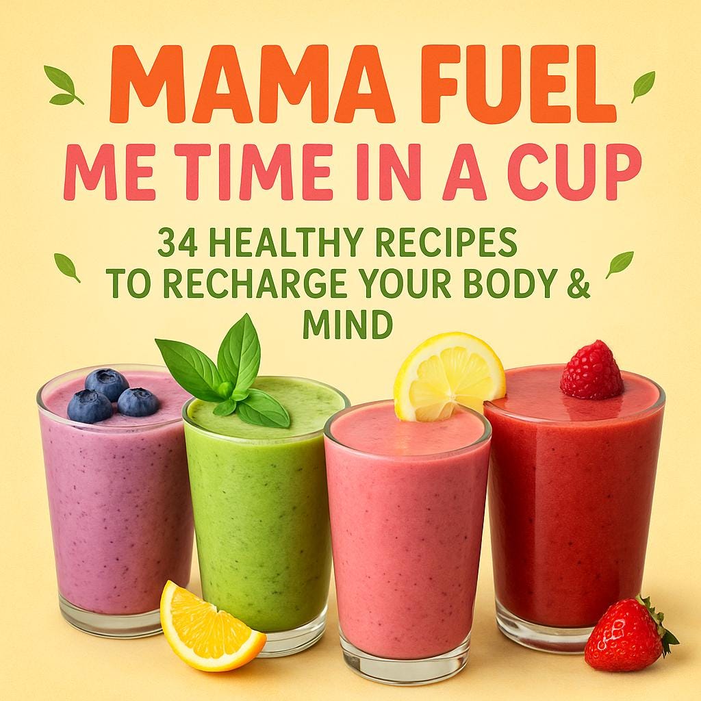 Mama Fuel Smoothie Recipe Book – 34 Delicious Self-Care Smoothies for Moms | Digital Download