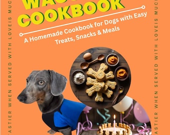 Dog Treat Cookbook | 30+ Homemade Recipes for Dogs | Easy Natural Snacks, Training Treats & Meals | Dog Birthday Cake and Holiday Ideas