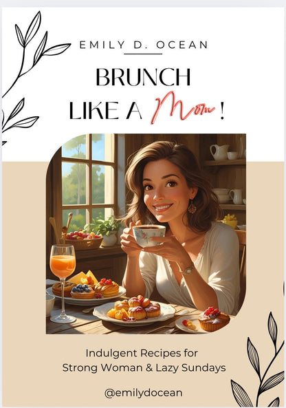 Brunch Like a Mom – 30 Easy & Indulgent Brunch Recipes for Busy Moms | Self-Care Cookbook Gift,Mom Life and Slow Living,Lazy Sunday