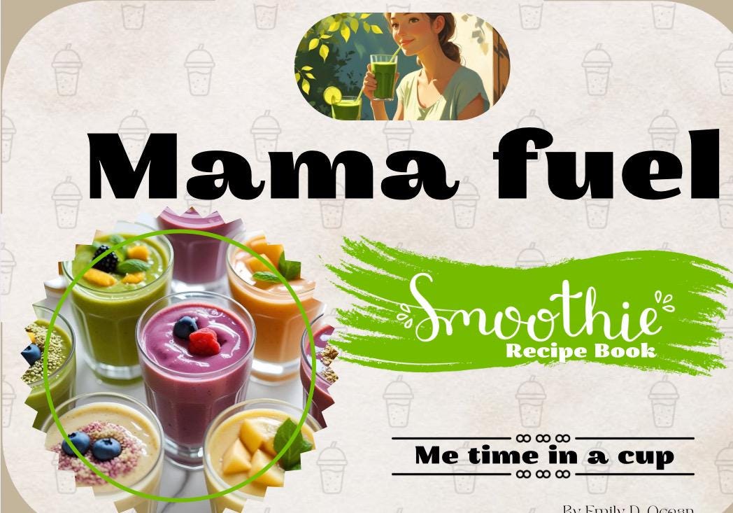 Mama Fuel Smoothie Recipe Book – 34 Delicious Self-Care Smoothies for Moms | Digital Download