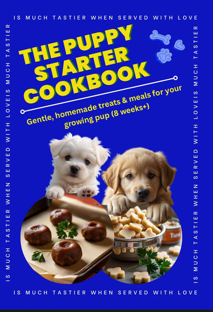 The Puppy Starter Cookbook – 17 Gentle Homemade Treats & Meals for New Puppies | Digital Download | Recipe Book for puppies | Dog Cookbook